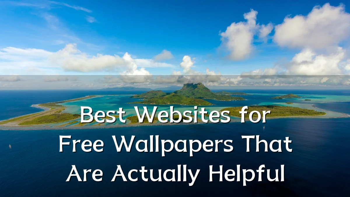 Best Websites for Free Wallpapers That Are Actually Helpful