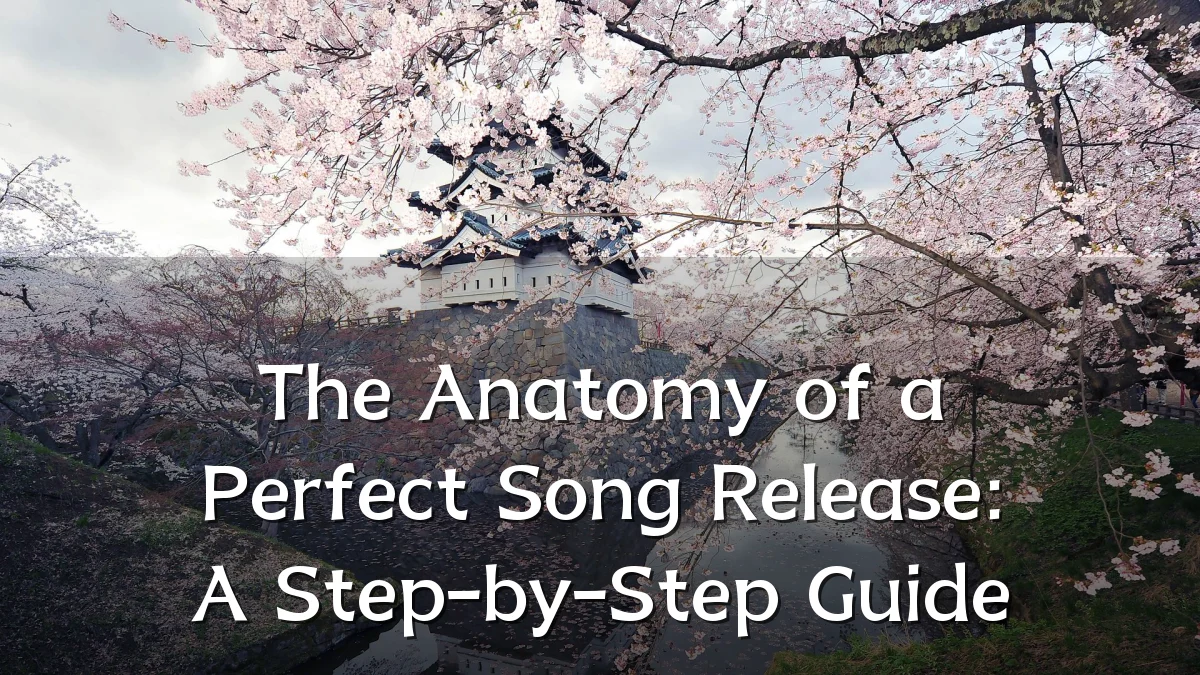 The Anatomy of a Perfect Song Release: A Step-by-Step Guide