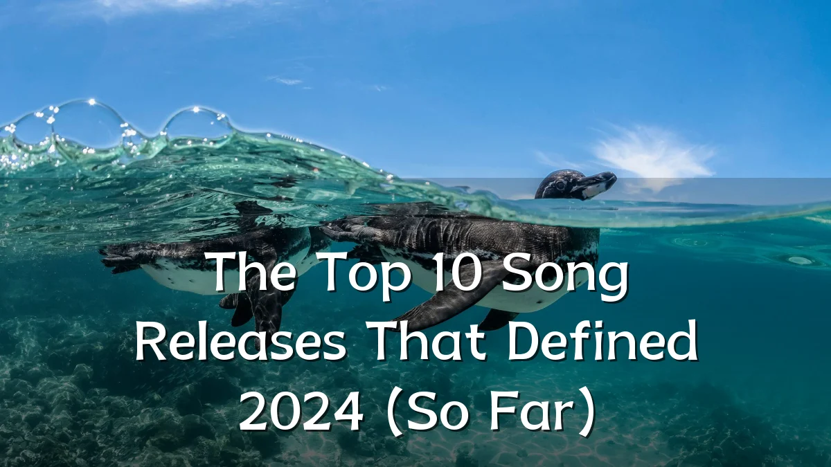 The Top 10 Song Releases That Defined 2024 (So Far)