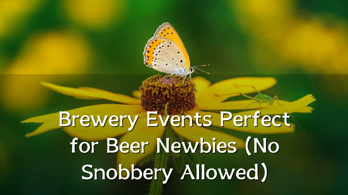 Brewery Events Perfect for Beer Newbies (No Snobbery Allowed)