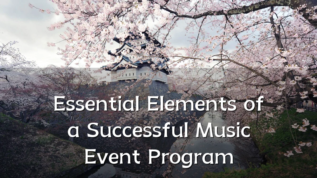 Essential Elements of a Successful Music Event Program