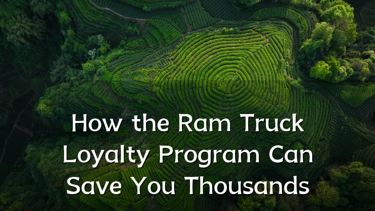How the Ram Truck Loyalty Program Can Save You Thousands