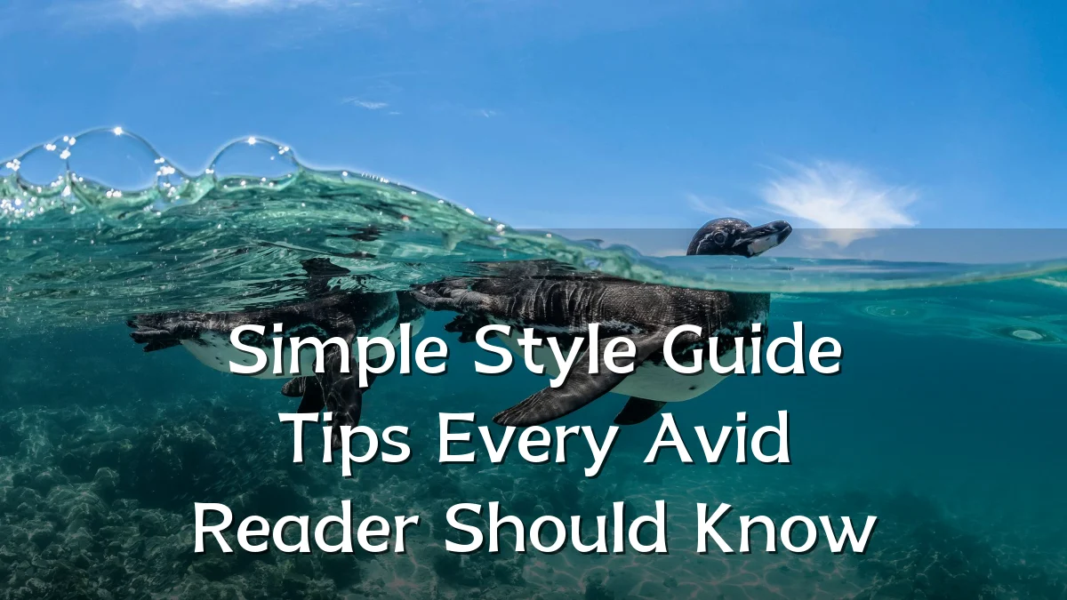 Simple Style Guide Tips Every Avid Reader Should Know